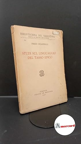 Image du vendeur pour Chiappelli, Fredi. Studi sul linguaggio del Tasso epico Firenze Le Monnier, 1957 mis en vente par Amarcord libri