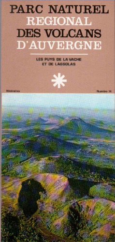 Bild des Verkufers fr Parc naturel rgional des volcans d'Auvergne : Les puys de la Vache et de Lassolas (Itinraires du parc numro 14) zum Verkauf von Ammareal