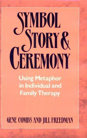 Seller image for Symbol Story & Ceremony    Using Metaphor in Individual & Family Therapy for sale by WeBuyBooks