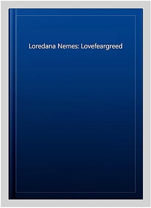 Bild des Verkufers fr Loredana Nemes: Lovefeargreed zum Verkauf von GreatBookPrices