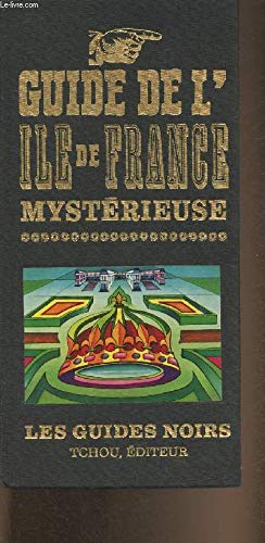 Seller image for Guide de l'Ile de France mystrieuse for sale by Ammareal