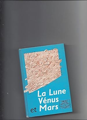 Bild des Verkufers fr La Lune, Vnus et Mars zum Verkauf von Ammareal