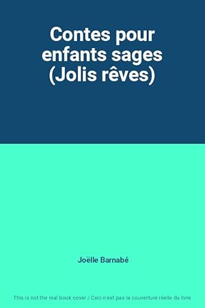 Image du vendeur pour Contes pour enfants sages (Jolis rves) mis en vente par Ammareal