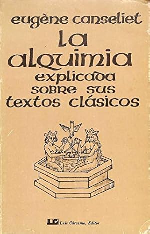 Imagen del vendedor de La alquimia explicada sobre sus textos clsicos a la venta por LIBRERA OESTE