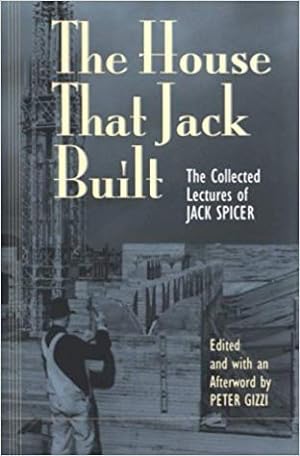 Seller image for House That Jack Built : The Collected Lectures of Jack Spicer for sale by GreatBookPrices