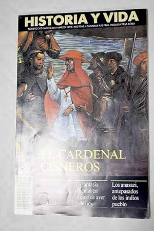 Bild des Verkufers fr Historia y Vida, Ao 1994, n 312:: Cisneros, cardenal y regente; La rebelin Taiping en la China de 1850; Max Aub y su teatro histrico; La fantasa oriental en el cine; El descubrimiento de las islas Marquesas por Fernndez de Quirs; Un episodio colonial francs: la misin Voulet-Chanoine; La corrupcin en tiempos de Felipe II; La moda repipi del Pars de fin de siglo; Un aviador muerto en defensa de Madrid: Roig Vilalta; Los anasazi, antepasados de los indios pueblo; Tres efemrides en el teatro lrico espaol zum Verkauf von Alcan Libros