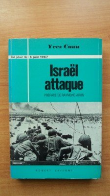 Bild des Verkufers fr CE JOUR LA : 5 JUIN 1967 ISRAEL ATTAQUE. zum Verkauf von Ammareal