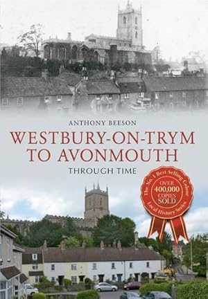 Seller image for Westbury on Trym to Avonmouth Through Time for sale by WeBuyBooks