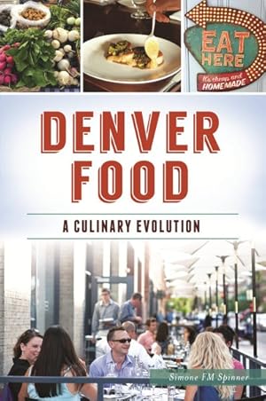 Seller image for Denver Food : A Culinary Evolution for sale by GreatBookPrices