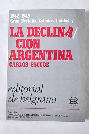 Seller image for La declinacin argentina 1942-1949 for sale by Alcan Libros