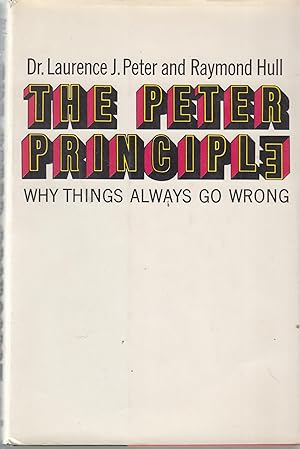 Bild des Verkufers fr The Peter Principles Why Things Always Go Wrong zum Verkauf von Robinson Street Books, IOBA
