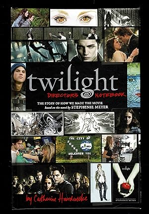 Seller image for "Twilight": Director's Notebook: The Story Of How We Made The Movie for sale by Granada Bookstore,            IOBA