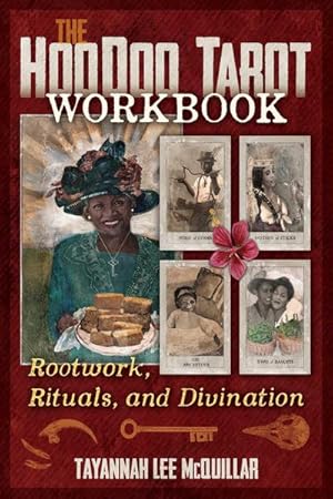 Bild des Verkufers fr The Hoodoo Tarot Workbook : Rootwork, Rituals, and Divination zum Verkauf von AHA-BUCH GmbH