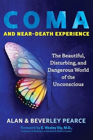 Bild des Verkufers fr Coma and Near-Death Experience : The Beautiful, Disturbing, and Dangerous World of the Unconscious zum Verkauf von AHA-BUCH GmbH