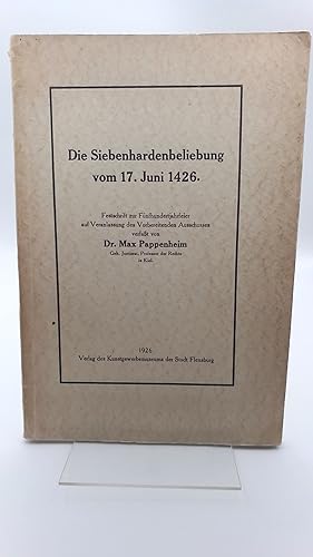 Bild des Verkufers fr Die Siebenhardenbeliebung vom 17. Juni 1426 Festschrift zur Fnfhundertjahrfeier auf Veranlassung des Vorbereitenden Ausschusses. zum Verkauf von Antiquariat Bcherwurm