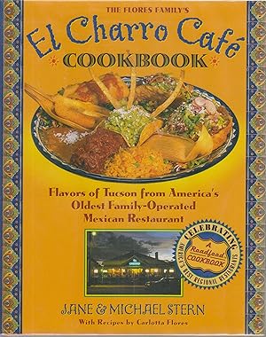 Bild des Verkufers fr The Flores Family's El Charro Caf\xE9 Cookbook zum Verkauf von Robinson Street Books, IOBA