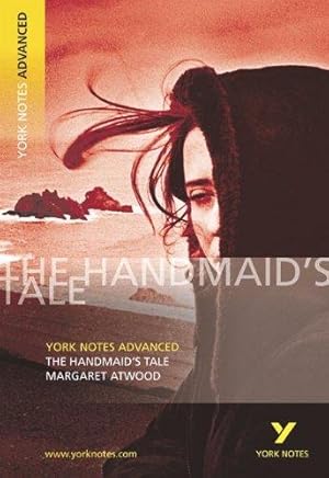 Image du vendeur pour The Handmaid's Tale: York Notes Advanced everything you need to catch up, study and prepare for and 2023 and 2024 exams and assessments: everything . prepare for 2021 assessments and 2022 exams mis en vente par WeBuyBooks