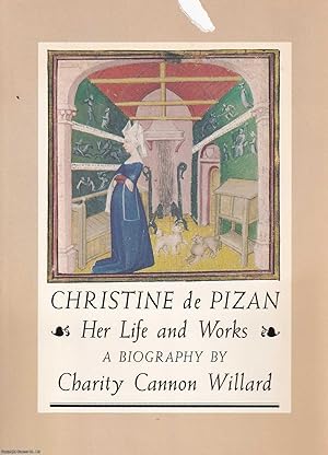 Seller image for Christine de Pizan : Her Life and Works. A Biography by Charity Cannon Willard. for sale by Cosmo Books