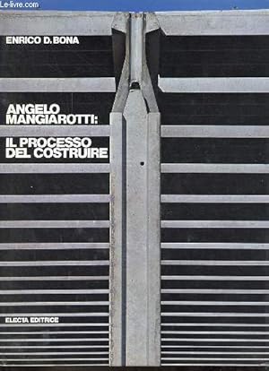 Seller image for Angelo Mangiarotti : il processo del costruire. for sale by Le-Livre