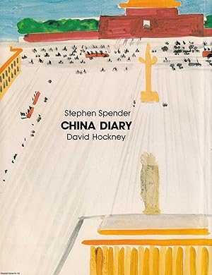 Seller image for China Diary : Stephen Spender & David Hockney. A record of their journey through China. for sale by Cosmo Books