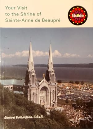 Your Visit to the Shrine of Saint-Anne de Beaupre: Guide