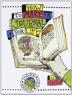 Seller image for How To Make A Journal Of Your Life for sale by WeBuyBooks