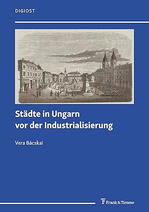 Immagine del venditore per Staedte in Ungarn vor der Industrialisierung venduto da moluna