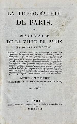 Seller image for La Topographie de Paris, ou Plan dtaill de la Ville de Paris et de ses Faubourgs. for sale by Bonnefoi Livres Anciens