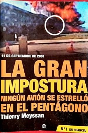 Imagen del vendedor de LA GRAN IMPOSTURA NINGUN AVION SE ESTRELLO EN EL PENTAGONO a la venta por ALZOFORA LIBROS