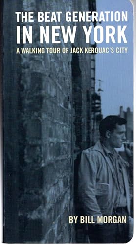 Imagen del vendedor de Beat Generation in New York: A Walking Tour of Jack Kerouac's City a la venta por Dorley House Books, Inc.