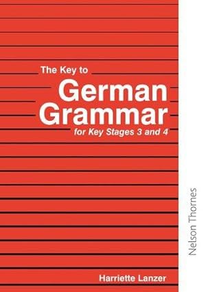 Bild des Verkufers fr The Key to German Grammar for Key Stages 3 and 4 zum Verkauf von WeBuyBooks