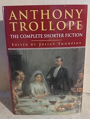 Anthony Trollope: The Complete Shorter Fiction