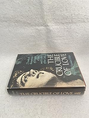 Imagen del vendedor de The Crucible of Love: A Study of Mysticism of St. Teresa of Jesus and St. John of the Cross a la venta por St Philip's Books, P.B.F.A., B.A.