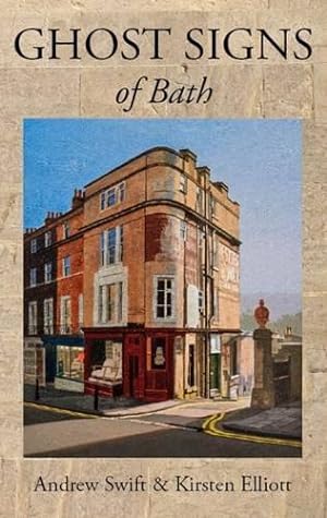 Seller image for Ghost Signs of Bath for sale by WeBuyBooks