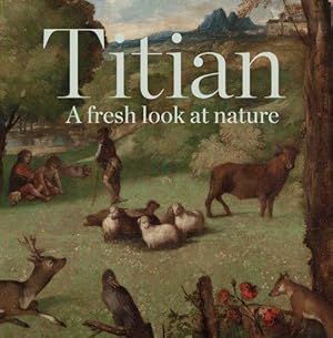 Immagine del venditore per Titian - a Fresh Look at Nature (National Gallery London Publications) venduto da WeBuyBooks