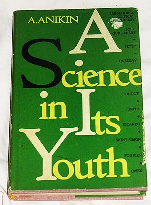 A Science in Its Youth (Pre-Marxian Political Economy)