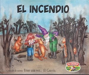 Seller image for EL INCENDIO. ERASE UNA VEZ EL CASERO. N7 for sale by LIBRERIA TORMOS