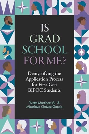 Image du vendeur pour Is Grad School for Me? : Demystifying the Application Process for First-gen Bipoc Students mis en vente par GreatBookPrices