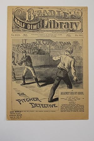 BEADLE'S HALF DIME LIBRARY.SEPTEMBER 11, 1888. VOL. XXIII. NO. 581. PUBLISHED WEEKLY BY BEADLE AN...