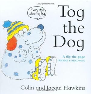 Bild des Verkufers fr Tog the Dog: A Flip-the-Page Rhyme and Read Book zum Verkauf von WeBuyBooks