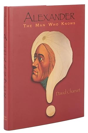 Seller image for Alexander: the Man Who Knows (Inscribed and Signed) for sale by Quicker than the Eye