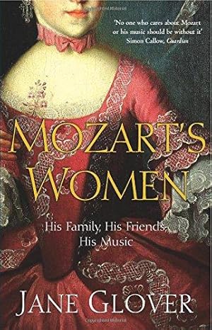 Imagen del vendedor de Mozart's Women: His Family, His Friends, His Music a la venta por WeBuyBooks 2