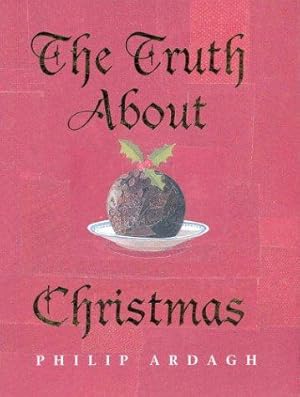 Immagine del venditore per The Truth About Christmas venduto da WeBuyBooks