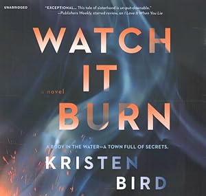 Seller image for Watch It Burn : A Body in the Water - a Town Full of Secrets for sale by GreatBookPrices