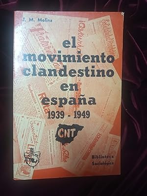 Bild des Verkufers fr El movimiento clandestino en Espaa 1939-1949 zum Verkauf von Llibreria Fnix