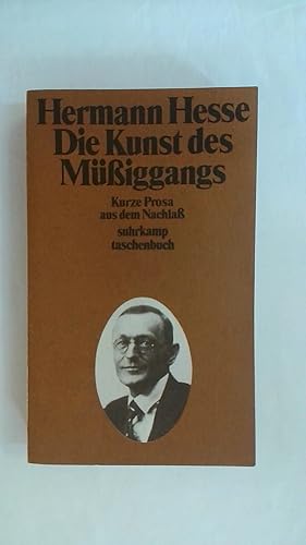 Bild des Verkufers fr DIE KUNST DES MSSIGGANGS: KURZE PROSA AUS DEM NACHLASS. SUHRKAMP TASCHENBUCH. zum Verkauf von Buchmerlin