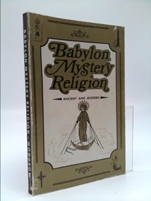 Bild des Verkufers fr Babylon Mystery Religion: Ancient & Modern zum Verkauf von ThriftBooksVintage