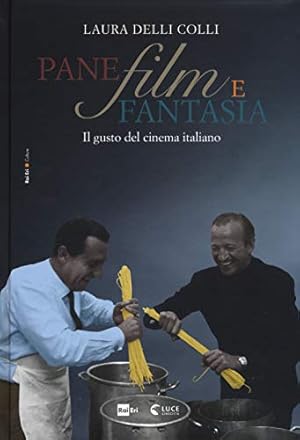 Bild des Verkufers fr Pane, film e fantasia. Il gusto del cinema italiano zum Verkauf von WeBuyBooks