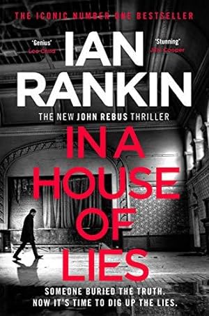 Seller image for In a House of Lies: From the iconic #1 bestselling author of A SONG FOR THE DARK TIMES (Inspector Rebus series, 22) for sale by WeBuyBooks 2