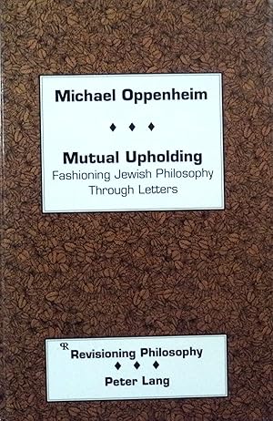 Seller image for Mutual Upholding: Fashioning Jewish Philosophy Through Letters (Revisioning Philosophy, 9) for sale by School Haus Books